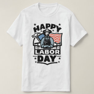 Happy Labour Day Gift American T-Shirt man women