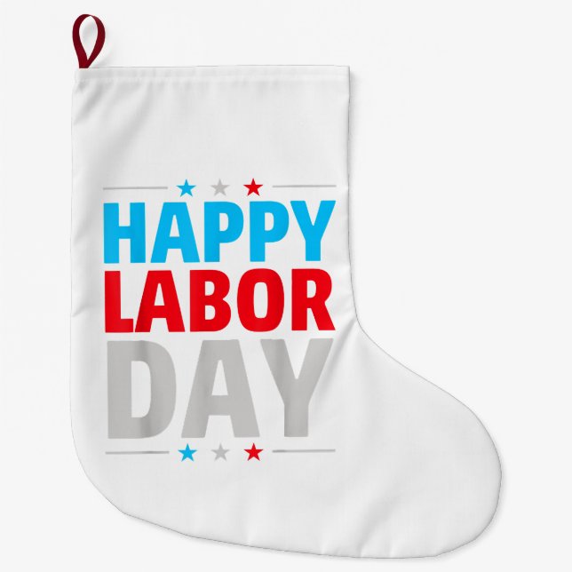 Happy Labour Day! Large Christmas Stocking (Front)