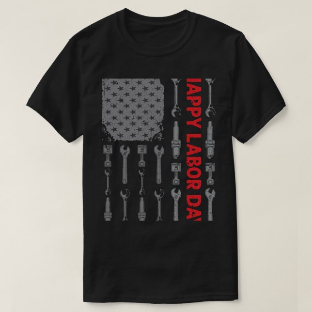 Happy Labour Day Mechanic Tools Wrenches Spark Plu T-Shirt (Design Front)