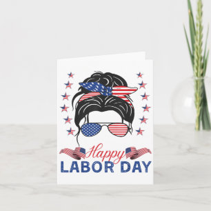 Happy Labour Day Shirt For Women Messy Bun Labour Card