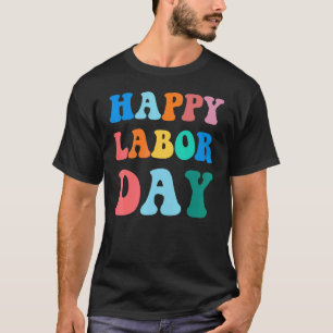 Happy Labour Day Simple Rainbow for men women T-Shirt