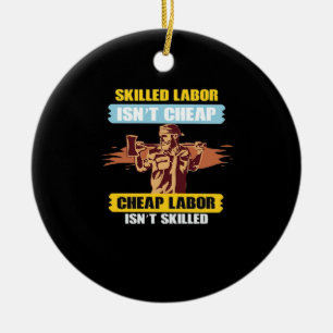 Happy Labour Day – Skilled Labour Isn’t Cheap, Che Ceramic Ornament