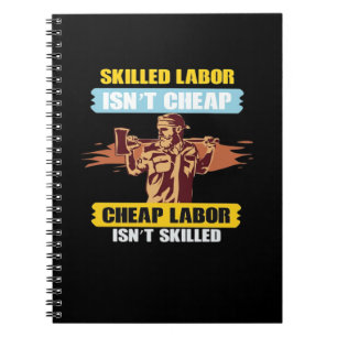 Happy Labour Day – Skilled Labour Isn’t Cheap, Che Notebook