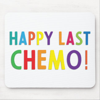 Happy last chemo mouse pad