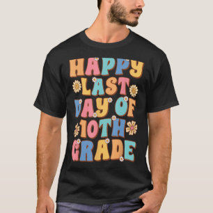 Happy Last Day of 10th Grade Cute Groovy Sophomore T-Shirt