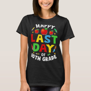 Happy Last Day Of 10th Grade Graduation 2022 Match T-Shirt