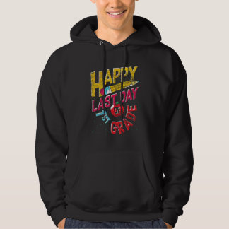 Happy Last Day Of 1st Grade First Grader School Fi Hoodie