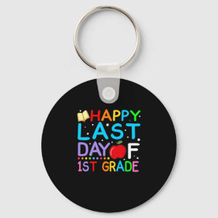 Happy Last Day Of 1st Grade Graduation Key Ring