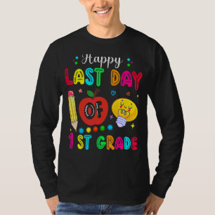 Happy Last Day Of 1st Grade Teacher Student Gradua T-Shirt