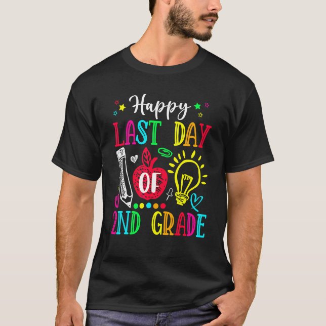 Happy Last Day Of 2nd Grade  Graduation Teacher St T-Shirt (Front)