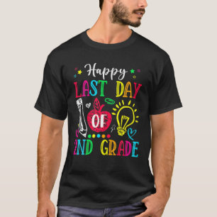 Happy Last Day Of 2Nd Grade Graduation Teacher Stu T-Shirt