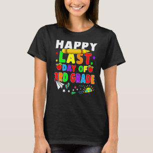 Happy Last Day Of 3rd Grade Teacher Students Costu T-Shirt