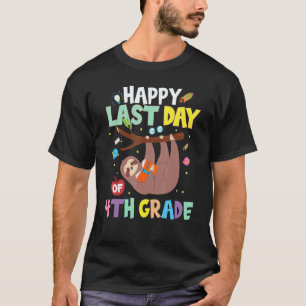 Happy Last Day Of 4th Grade Cute Sloth Teacher Stu T-Shirt