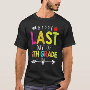 Happy Last Day Of 4th Grade Teacher Students T-Shirt