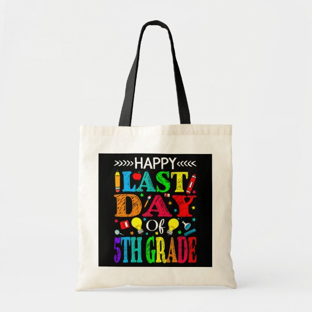 Happy Last Day Of 5th Grade Graduation Teacher Tote Bag (Front)