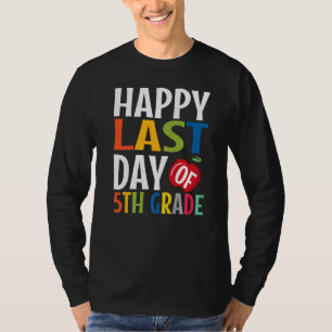 Happy Last Day Of 5th Grade Kid Graduate T-Shirt