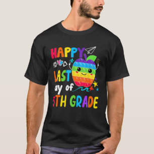 Happy Last Day Of 5th Grade Teacher Student Gradua T-Shirt