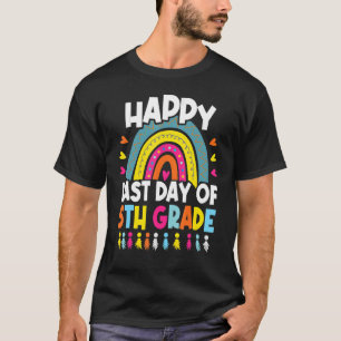 Happy Last Day Of 5th Grade Teacher Student Gradua T-Shirt