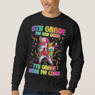 Happy Last Day Of 6th Grade Graduation  1 Sweatshirt