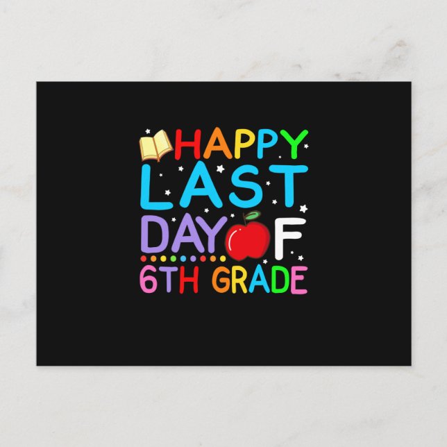 Happy Last Day Of 6th Grade Graduation Announcement Postcard (Front)