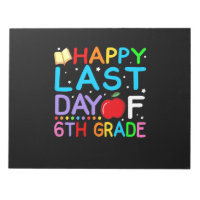 Happy Last Day Of 6th Grade Graduation