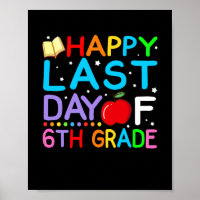 Happy Last Day Of 6th Grade Graduation