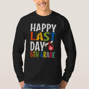 Happy Last Day Of 6th Grade Kid Graduate 1 T-Shirt