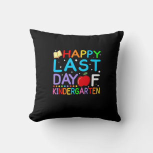 Happy Last Day Of Kindergarten Graduation Cushion