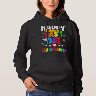 Happy Last Day Of Kindergarten Graduation Teacher  Hoodie