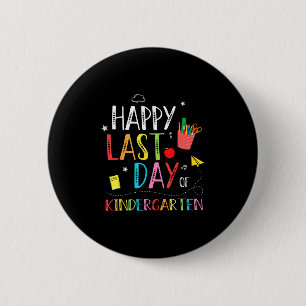 Happy Last Day Of Kindergarten Hello Summer Gradua 6 Cm Round Badge