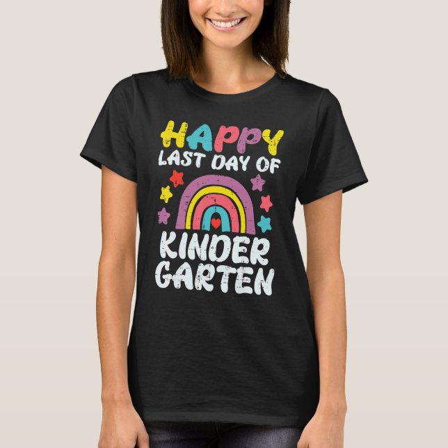 Happy Last Day Of Kindergarten Rainbow Teacher Kid T-Shirt (Front)