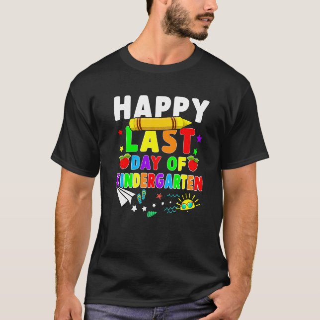 Happy Last Day Of Kindergarten Teacher Students Co T-Shirt (Front)