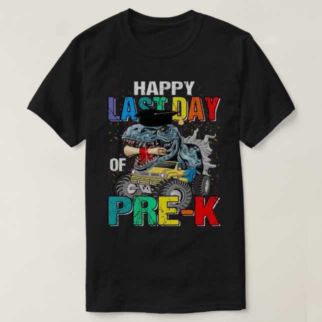 Happy Last Day Of Pre-K Monster Truck Dinosaur Gra T-Shirt (Design Front)