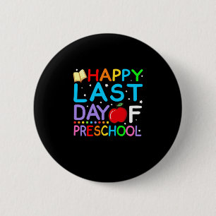 Happy Last Day Of Preschool Graduation 6 Cm Round Badge