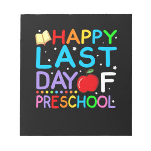Happy Last Day Of Preschool Graduation Notepad