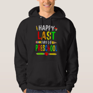 Happy Last Day Of Preschool Teacher Kids Boys Gir Hoodie