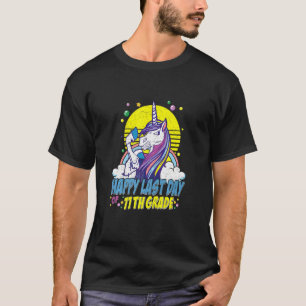 Happy Last Day Of School 11th Grade Unicorn Gradua T-Shirt