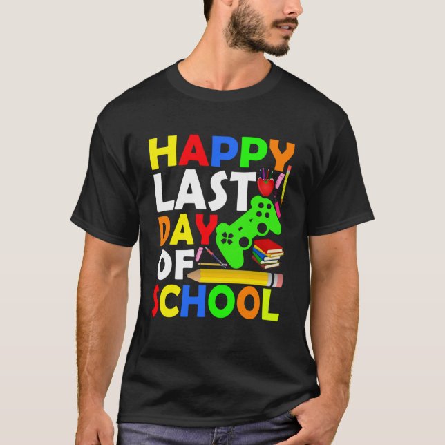 Happy Last Day Of School 2023   Gamer Video Game T-Shirt (Front)