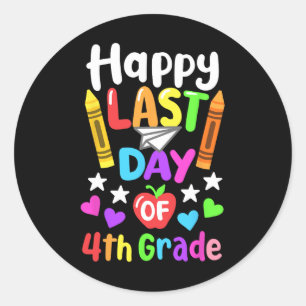 Happy Last Day Of School 4th Grade Cl Of 2025 Kids Classic Round Sticker