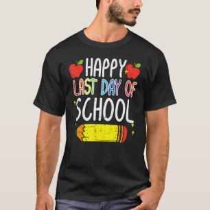 Happy Last Day Of School Apple Pencil Cute Teacher T-Shirt