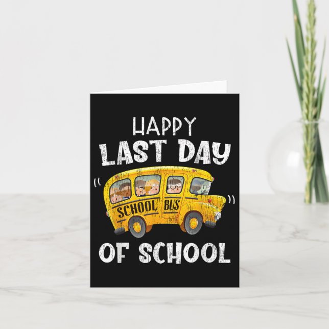 Happy Last Day Of School Bus Driver Funny Student  Card (Front)
