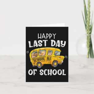 Happy Last Day Of School Bus Driver Funny Student Card