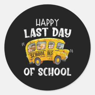 Happy Last Day Of School Bus Driver Funny Student Classic Round Sticker