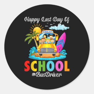 Happy Last Day Of School Bus Driver Summer Break V Classic Round Sticker