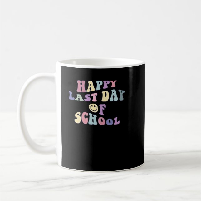 happy last day of school coffee mug (Left)