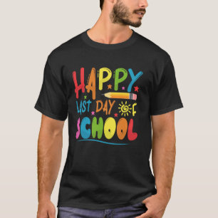 Happy Last Day of School Colourful Teacher Student T-Shirt