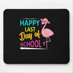 Happy Last Day Of School Flamingo Student Teacher Mouse Pad