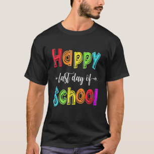 Happy Last Day Of School Goodbye Teacher Hello Sum T-Shirt
