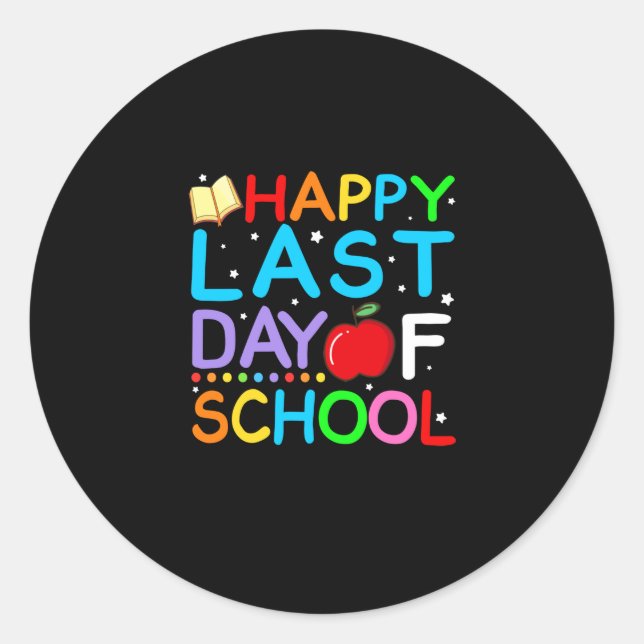 Happy Last Day Of School Graduation Classic Round Sticker (Front)