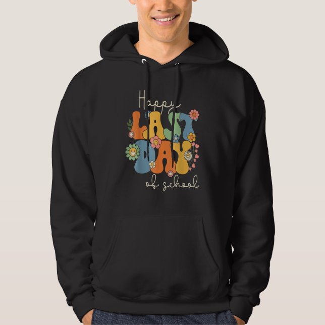 Happy Last Day Of School Graduation Groovy Teacher Hoodie (Front)